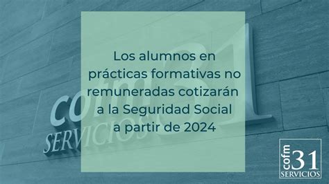 Los alumnos en prácticas formativas no remuneradas cotizarán a la