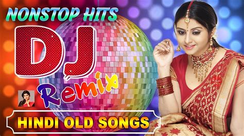 90s Hindi Dance Dj Songs Hindi Nonstop Dj Remix 90s Dance Hits Dj