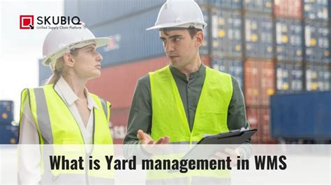 Efficient Yard Management Optimize Your Logistics Flow