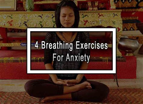 4 Breathing Exercises For Anxiety