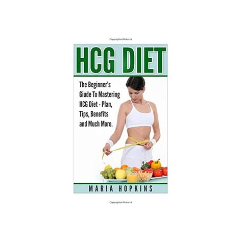 Buy Hcg Diet The Beginner S Guide To Mastering Hcg Diet Hcg Diet Plans Hcg Diet Tips Hcg