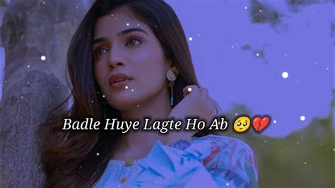 Badle Huye Lagte Ho Ab🥺💔 Sad Status😭 Sad Shayari Status Sad Girl Status😞 Heart Broken Status