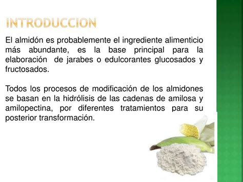 Ppt Produccion Industrial De Almidones Modificados Y Edulcorantes