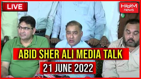 Pmln Leader Abid Sher Ali Media Talk St June Youtube