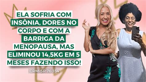 Ela Sofria Ins Nia E A Barriga Da Menopausa Mas Se Livrou