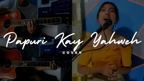 Papuri Kay Yahweh By Hope Filipino Worship Gabriel Ramos Cover Youtube