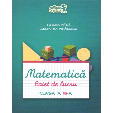 Matematica Caiet De Lucru Pentru Clasa A III A PDF Cleopatra