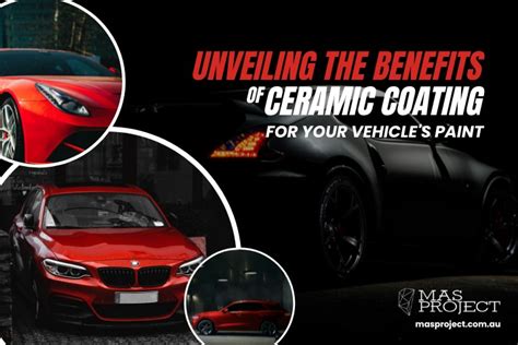 Benefits Of Ceramic Coating For Vehicle S Paint Mas Project