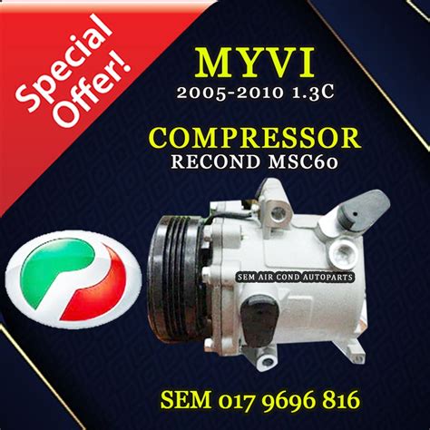 PERODUA MYVI OLD MODEL 2005 2010 YEAR 1 3CC RECOND MSC60 COMPRESSOR