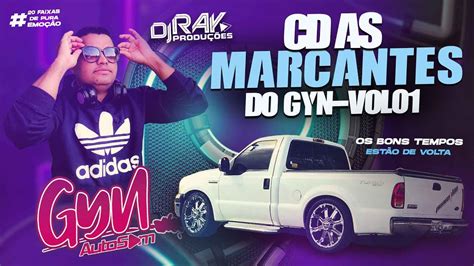 Cd As Marcantes Do Gyn Volume By Dj Ray Produ Oes Gyn Auto Som