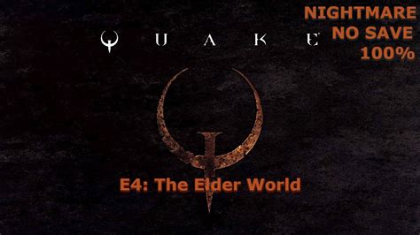 Quake Remastered Nightmare 100 E4 The Elder World 4K 60FPS Angled