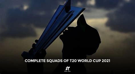 Complete Squads Of T20 World Cup 2021 Green Team