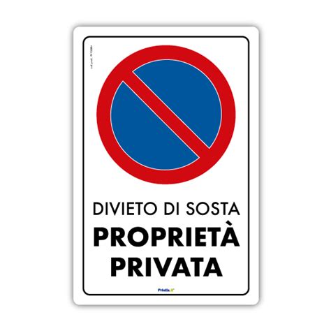 Pvt Cartello Divieto Di Sosta Propriet Privata Printix