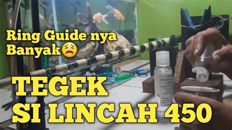 TEGEK SILINCAH 450 RING GUIDE NYA EDYAN AKEH ERAMMM YouTube