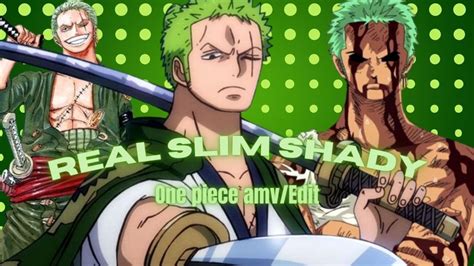 Zoro Edit Real Slim Shady 4K AMV EDIT YouTube