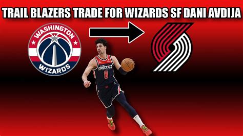 Trail Blazers Trade For Wizards SF Dani Avdija Dirt Sprague YouTube