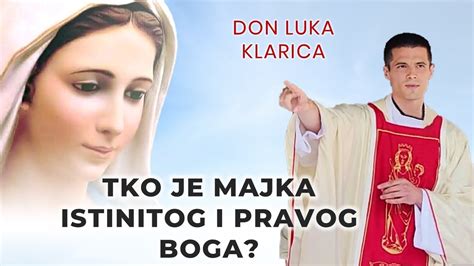 Tko Je Majka Istinitog I Pravog Boga Youtube