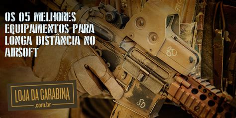 05 melhores Armas de Longa distância no Airsoft Blog