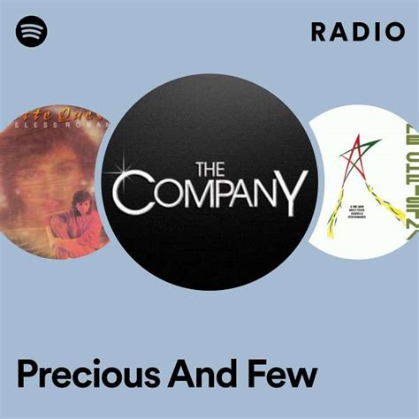 Precious And Few Radio Playlist By Spotify Spotify