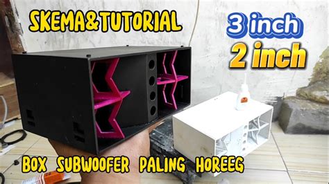 Skema Box Subwoofer W Bin 2 3inch PALING HOREG YouTube