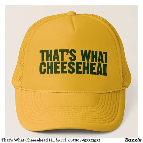 That's What Cheesehead Hat | Zazzle | Trucker hat, Hats for men, Hats