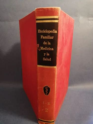 Enciclopedia Familiar De La Medicina Y La Salud Vol 2 I Z Cuotas