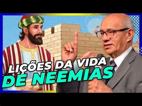 LIÇÕES DA VIDA DE NEEMIAS PREGAÇÃO PR GEZIEL GOMES YouTube