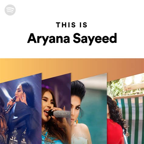 This Is Aryana Sayeed Spotify Playlist