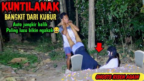 Kuntilanak Bangkit Dari Kubur Prank Paling Menyeramkan Bikin Ngakak