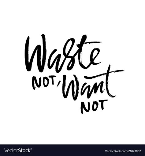 Waste Not Want Not Hand Drawn Dry Brush Royalty Free Vector