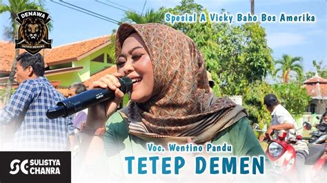 TETEP DEMEN Riques A Vicky Baho Bos Amerika Vocal Wentino Pandu SATRIA