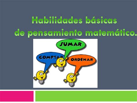 Ppt Habilidades B Sicas De Pensamiento Matem Tico Powerpoint