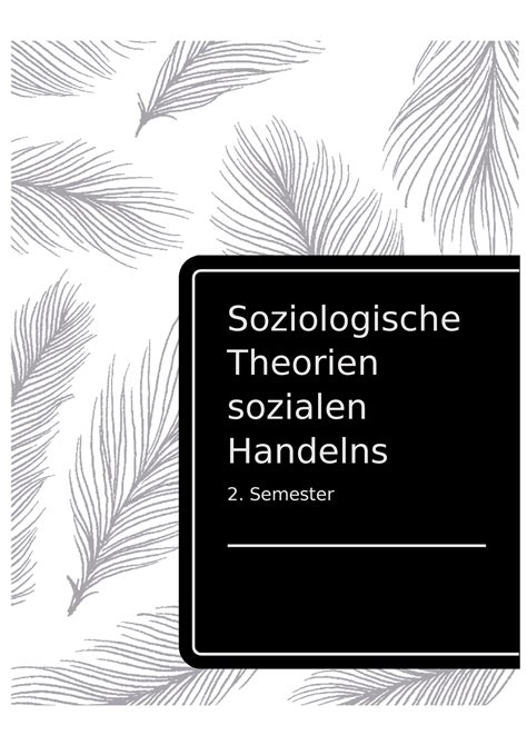 Zusammenfassung Soziologische Theorien Soziologische Theorien