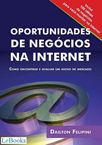 Pdf Oportunidades De Neg Cios Na Internet Como Encontrar E Avaliar