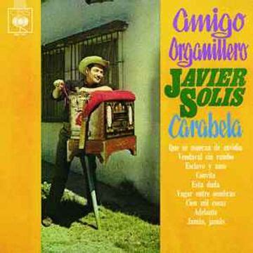 Amigo Organillero Lbum De Javier Sol S Letras Mus Br