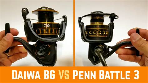 Daiwa BG Vs Penn Battle 3 Fishing Reel 10 Notable Differences CNY