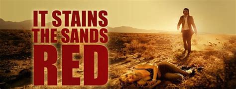 It Stains The Sands Red Movie Review Cryptic Rock