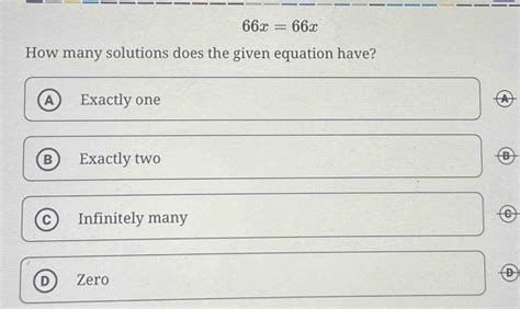 Solved 66x 66x How Many Solutions Does The Given Equation Have A