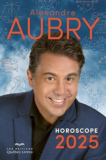 Horoscope 2025 Aubry Aubry Alexandre Amazonca Livres