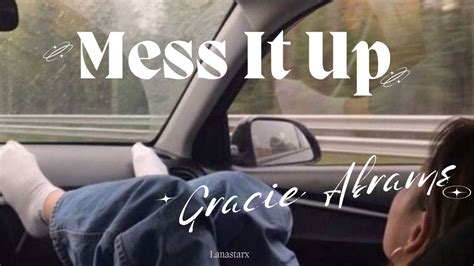 Mess It Up Gracie Abrams With Lyrics Youtube