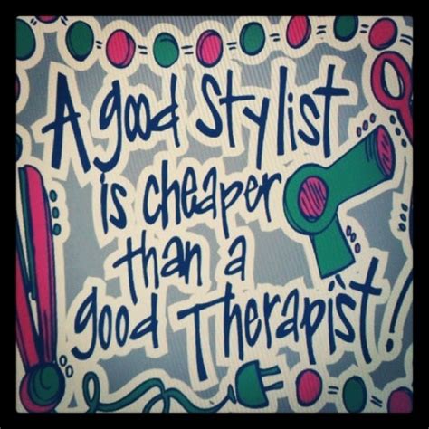 Cute Hair Stylist Quotes. QuotesGram