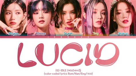 G IDLE Lucid Lyrics Color Coded Lyrics LUCID 가사 YouTube