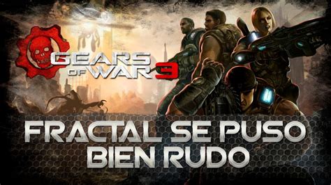 Gears Of War 3 Me La Metieron Bien Rudo YB 3 YouTube