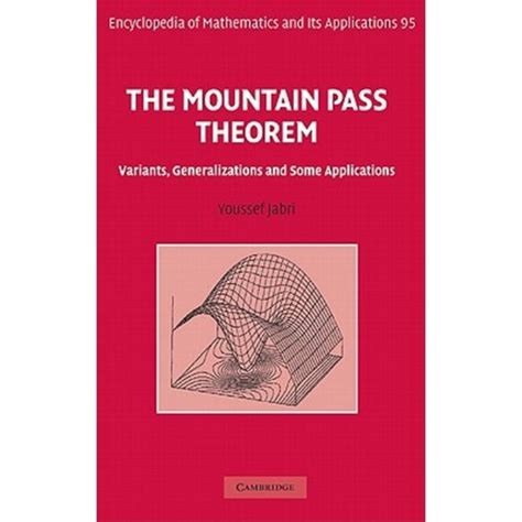 The Mountain Pass Theorem Variants Generalizations And Some