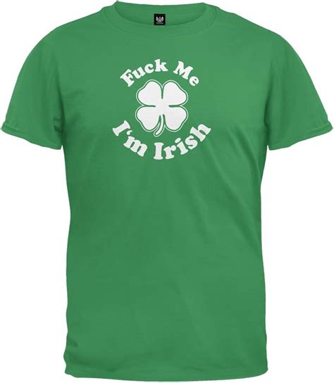 Old Glory St Patrick S Day Fuck Me Im Irish T Shirt X Large Green Amazon Co Uk Clothing