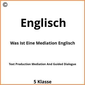 Mediation Englisch Übungen 7 Klasse