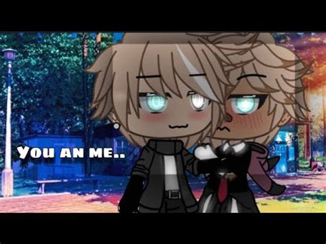You And Me Glmm Gay Fr YouTube