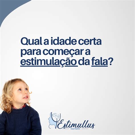 Qual a idade certa para começar a estimulação da fala Estimullus