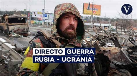 Guerra Ucrania Rusia En Directo Noticias De Ltima Hora Sobre La