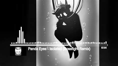 Panda Eyes Isolated Bossfight Remix Youtube